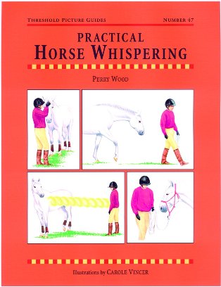 Practical Horse Whispering: TPG 47